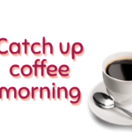 white background with an image of a white cup and saucer with a metal teaspoon. The cup contains black coffee. Text to the side of the image reads catch up coffee morning